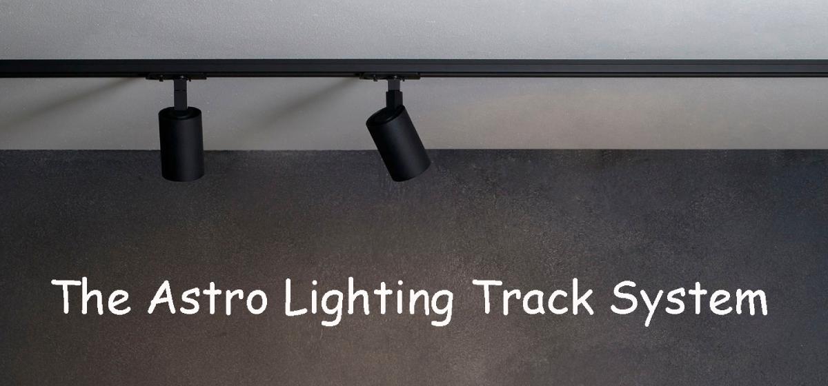 Introducing the Flexible and Innovative Astro Lighting Track System